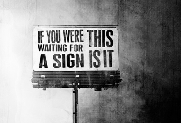 if-you-were-waiting-for-a-sign